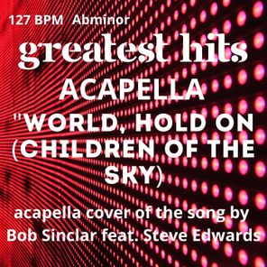 Lena Grig – World, Hold on (Children of the Sky) Acapella