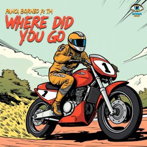 TM, Panca Borneo – Where DId You Go