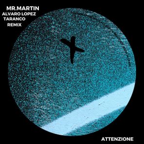 Mr.Martin, Taranco – Attenzione