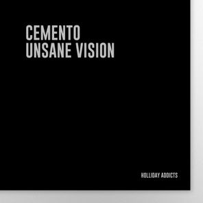 CementO – Unsane Vision