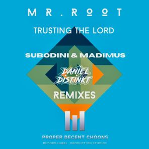 Mr. Root, Daniel Distinkt – Trusting The Lord