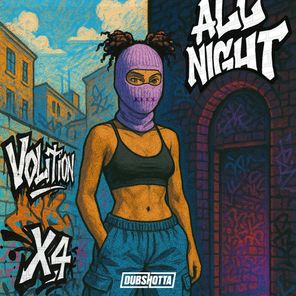 Volition, X4 – All Night