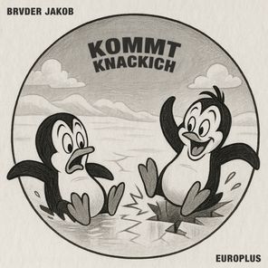 Europlus, brvder jakob – Kommt Knackich