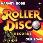Harvey Ross – Our Love