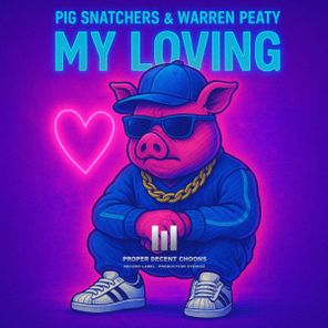 Pig Snatchers, Warren Peaty – My Loving