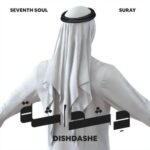 Seventh Soul, Suray – Dishdashe
