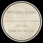 Dela (UK) – Come Into My Life