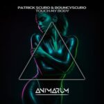 Patrick Scuro, BouncyScuro – Touch My Body (Extended Mix)