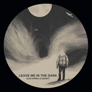 Sakdat, Alex Oprea – Leave me in the dark