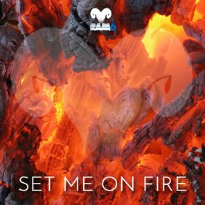 RAM6 – Set Me On Fire