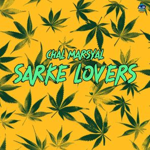 Chal Marsyal – SARKE LOVERS
