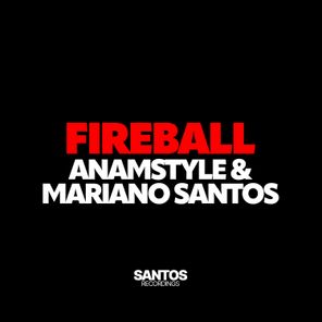 Mariano Santos, AnAmStyle – Fireball