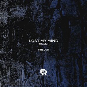 Rexet, M5R – Lost My Mind