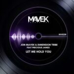 Dimension Tribe, Jon Mavek – Let Me Hold You