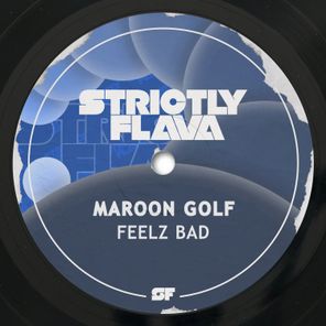 Maroon Golf – Feelz Bad