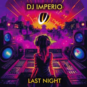 DJ Imperio – Last Night