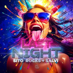 Salvi, Sito Rocks – Last Night