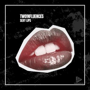 TWO!NFLUENCES – Sexy Lips
