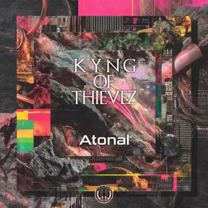 Kyng of Thievez – Atonal