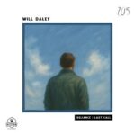 Will Daley – Reliance | Last Call