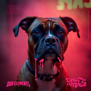 Dub Elements – Dirty Vibes