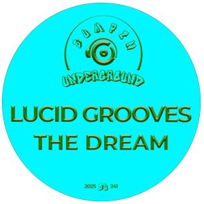 Lucid Grooves – The Dream