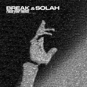 Break, SOLAH – Raise Your Hands / Short Stuff