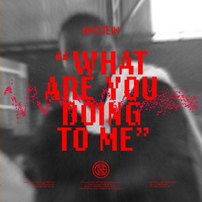 BROTEIN – What Are You Doing to Me