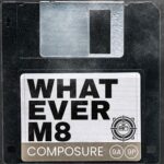 Composure – Whatever M8