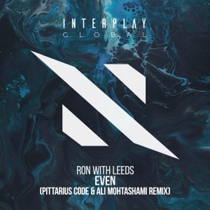 PITTARIUS CODE, Ron with Leeds – Even (PITTARIUS CODE & Ali Mohtashami Remix)