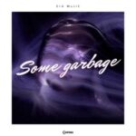 ErA Music – Some Garbage