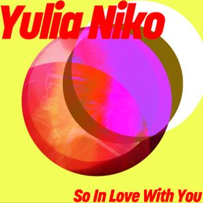 Yulia Niko – So In Love With You