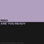 riko – Are You Ready