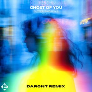 Andrew A, Daront – Ghost Of You (Daront Remix)