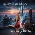 INCARMA – Every Little