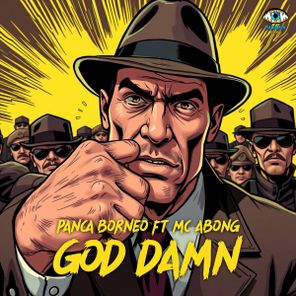 Panca Borneo, MC Abong – God Damn
