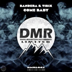 Bandera, Tibix – Come Baby