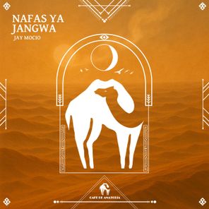 Jay Mocio, Cafe De Anatolia – Nafas Ya Jangwa