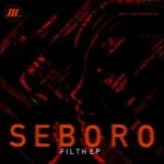 Seboro – Filth EP