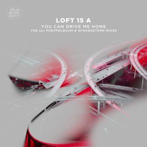 Loft 15 A, Uli Poeppelbaum – You Can Drive Me Home – The Uli Poeppelbaum & Winkenstern Mixes