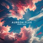Aureon Flux – Perfect Touch