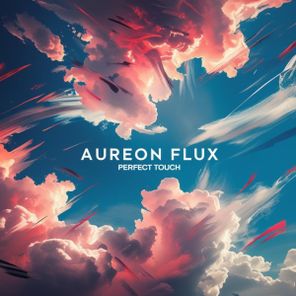 Aureon Flux – Perfect Touch