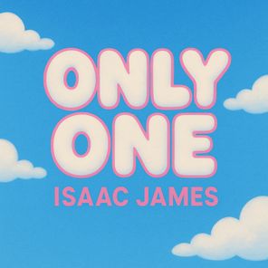 Isaac James – Only One