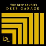 The Deep Bandits – Deep Garage
