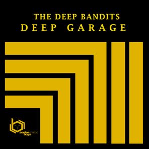 The Deep Bandits – Deep Garage