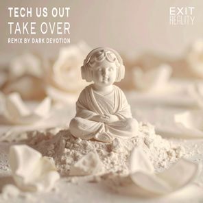 Tech Us Out, Dark Devotion – Take Over