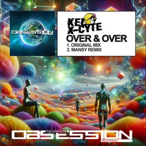 Kel X-Cyte, Mansy – Over & Over
