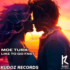 Moe Turk – Like To Go Fast