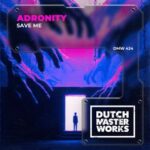Adronity – Save Me