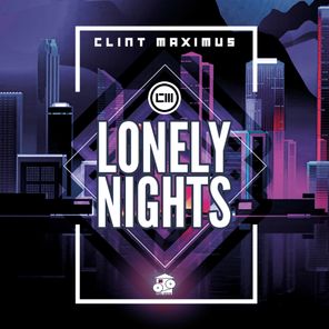 Clint Maximus – Lonely Nights